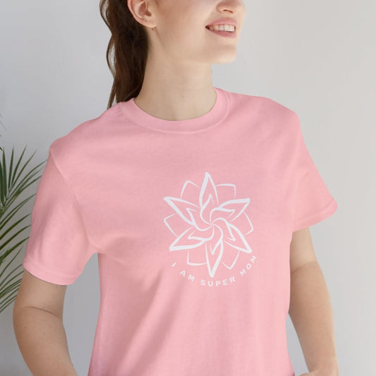 I Am Super Mom Affirmation T-shirt pink