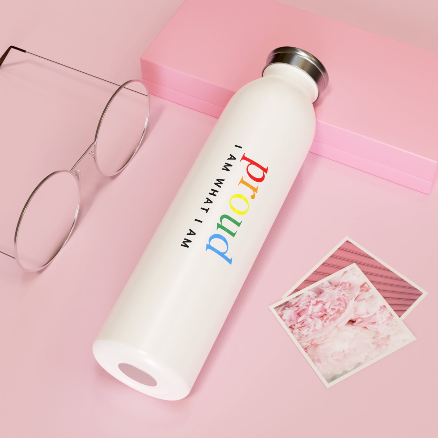 White water bottle with 'I AM WHAT I AM proud' text on a white background