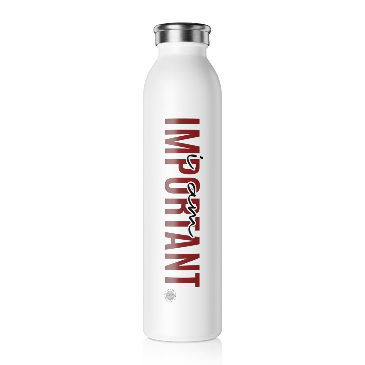 I Am Important 20 oz water bottle white