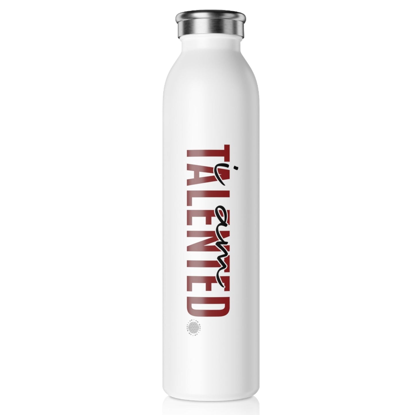 I Am Talented 20 oz water bottle white