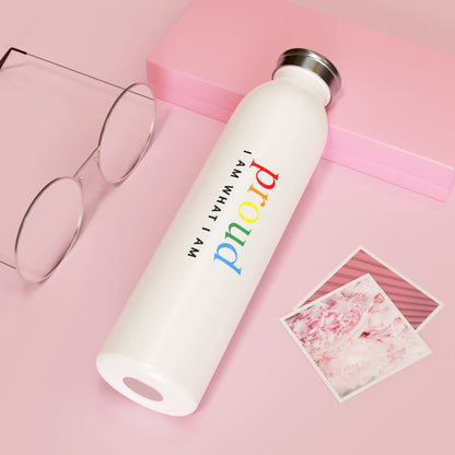 White water bottle with 'I AM WHAT I AM proud' text on a white background