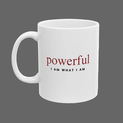 White mug with motivational text 'powerful I AM WHAT I AM' on a white background