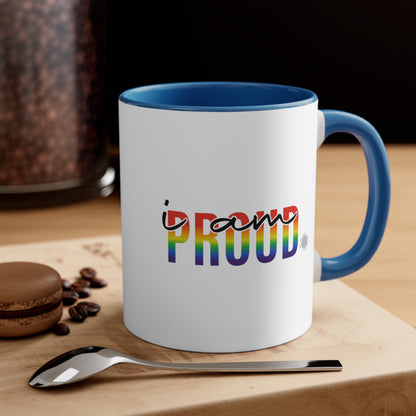 I Am Proud Coffee Mug, 11oz