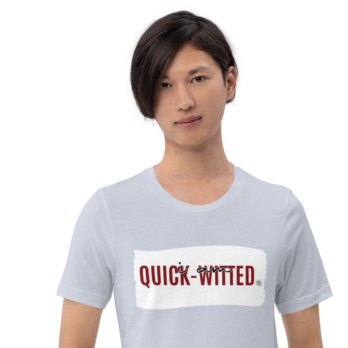 I Am Quick-witted Adult Unisex T-Shirt blue